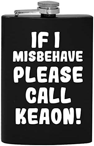Ако аз ще се държат зле, моля, обадете се Keaon - фляжка за алкохол обем 8 грама